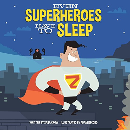 Libro Even Superheroes Have To Sleep De Crow, Sara