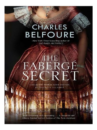 The Fabergé Secret (hardback) - Charles Belfoure. Ew04