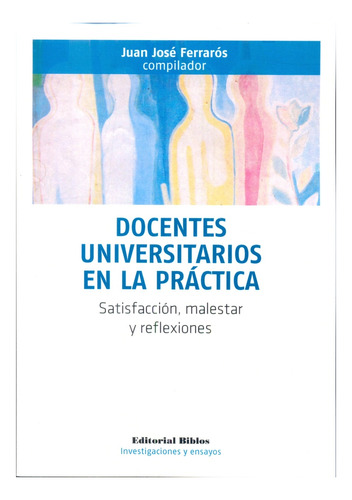 Docentes Universitarios En La Práctica - Ferrarós, Juan Jose