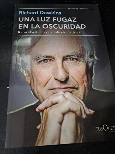 Una Luz Fugaz En La Oscuridad-richard Dawkins-tusquets