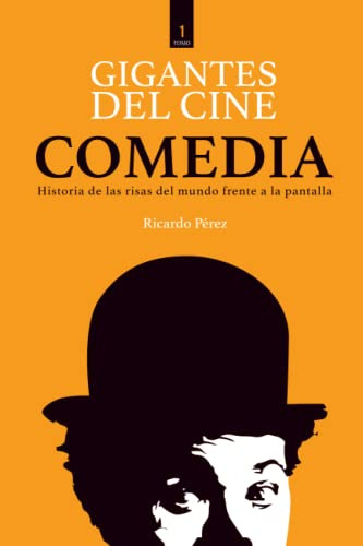 Gigantes Del Cine Comedia Historia Del Cine Y La Risa Frente