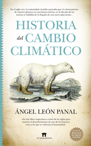Historia Del Cambio Climático - Ángel León Panal  - *
