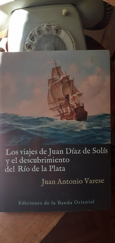 Los Viajes De Solís Y El Descubrimiento Del Río D La Plata