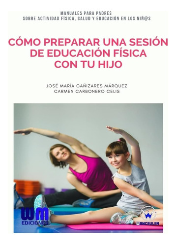 Libro: Cómo Preparar Una Sesión Educación Física Con Tu H