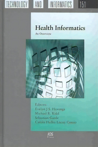 Health Informatics : An Overview, De E.j.s. Hovenga. Editorial Ios Press, Tapa Dura En Inglés, 2010