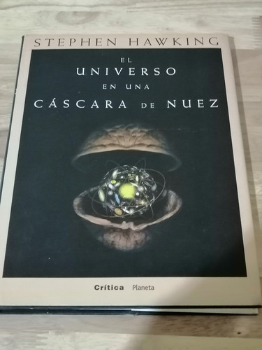 El Universo En Una Cáscara De Nuez. (stephen Hawking) 