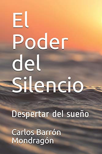 Libro : El Poder Del Silencio Despertar Del Sueño (la...