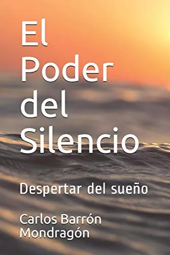 comprar Libro : El Poder Del Silencio Despertar Del Sueño (la...