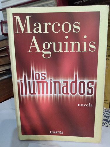 Los Iluminados - Marcos Aguinis