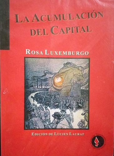 Acumulación Del Capital Rosa De Luxemburgo Terramar