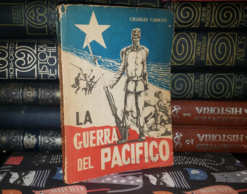 La Guerra Del Pacífico - Charles Varigny - 1972