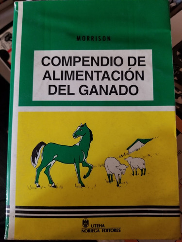 A1 Compendio D3 Alimentación Del Ganado Morrison (Usado)