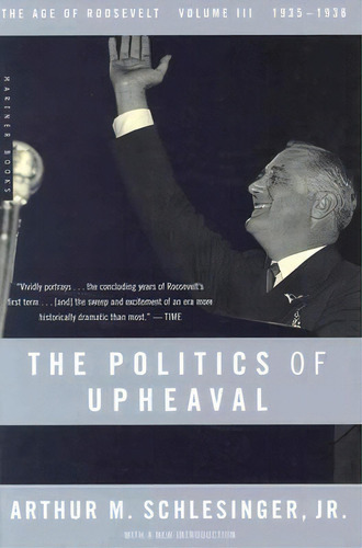 The Age Of Roosevelt: The Politics Of Upheaval 1933-1936 Vol 3, De Arthur M. Schlesinger. Editorial Cengage Learning Inc, Tapa Blanda En Inglés