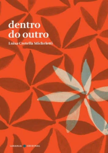 Dentro Do Outro: Dentro Do Outro, De Micheletti,luisa Cretella. Editora Laranja Original, Capa Mole, Edição 1 Em Português, 2020
