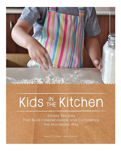 Libro: Los Niños En La Cocina: Recetas Sencillas Que Constru