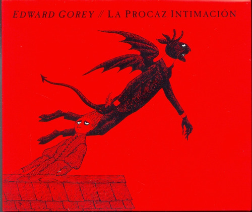 La Procaz Intimación - Edward Gorey