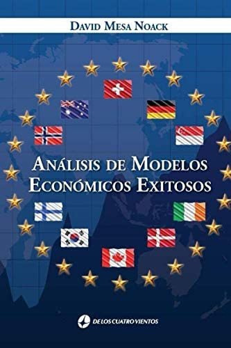 Libro: Análisis De Modelos Económicos Exitosos: Un Desafío P