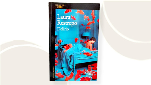  Delirio De  Laura Restrepo( Libro Nuevo Y Original )