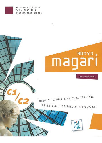 Nuovo magari C1/C2 libro + 2 CD audio, de Giuli, Alessandro De. Editorial ALMA EDIZIONI, capa mole em italiano, 2013