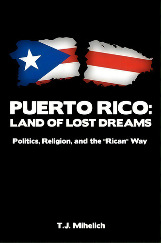 Puerto Rico, De Mihelich T J Mihelich. Editorial Iuniverse, Tapa Blanda En Inglés