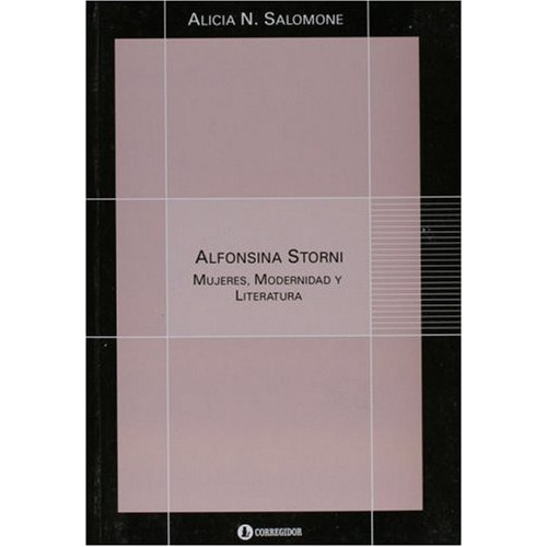 Alfonsina Storni Mujeres Modernidad Y Literatura - Salomone