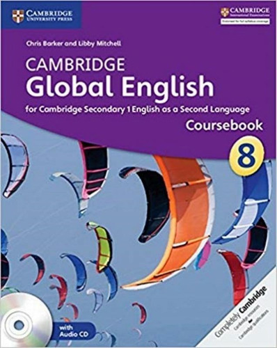 CAMBRIDGE GLOBAL ENGLISH 8 -  Learner's Book w/audio CD #, de BARKER, Chris & MITCHELL, Libby. Editorial CAMBRIDGE UNIVERSITY PRESS en inglés, 2014