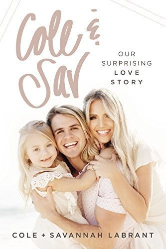 Cole And   Sav Our Surprising Love Story, De Labrant, Cole, Labrant, Savannah. Editorial Thomas Nelson, Tapa Blanda En Inglés, 2019