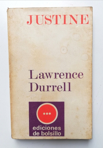 Justine - Cuarteto De Alejandría - Lawrence Durrell 