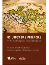 Comprar Os Jogos Das Potências - Poder E Estratégias Na Nova Ordem