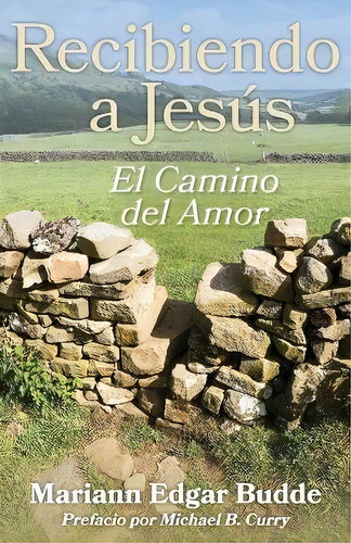 Recibiendo A Jesus : El Camino Del Amor, De Mariann Edgar Budde. Editorial Church Publishing, Tapa Blanda En Español
