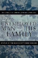 Libro The Unemployed Man And His Family : The Effect Of U...