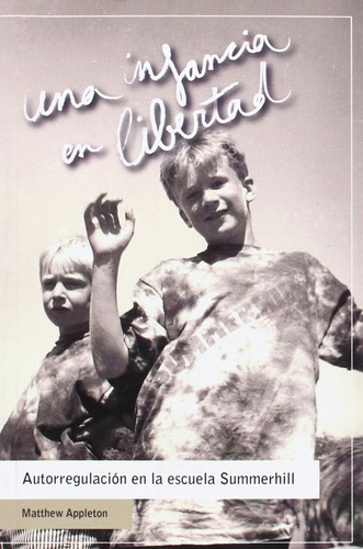 Una Infancia En Libertad, De Appleton, Matthew. Editorial Cauac Editorial Nativa En Español, 2013