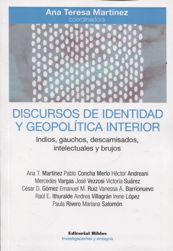 Discursos De Identidad Y Geopolitica Interior - Martinez Ana