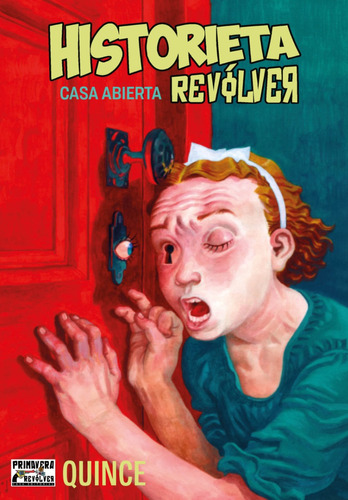 Primavera Revolver Historieta Casa Abierta Quince - Nuevo!