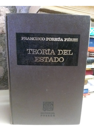 Teoría Del Estado - Francisco Porrúa Pérez