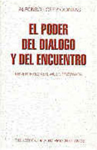 Poder Del Dialogo Y Del Encuentro: Ebner, Haecker, Wust, Prz