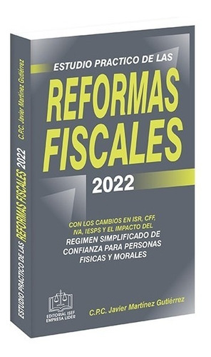 Estudio Práctico De Las Reformas Fiscales 2022 Isef