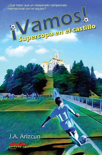 Libro: Supercopa En El Castillo. ¡vamos! 2 (spanish Edition)