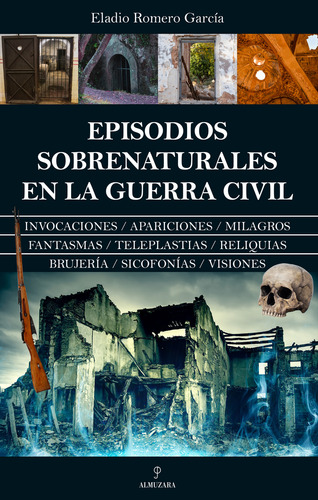 Libro Episodios Sobrenaturales En La Guerra Civil De Eladio