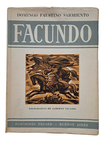 Domingo F Sarmiento Facundo Xilografías Alberto Nicasio