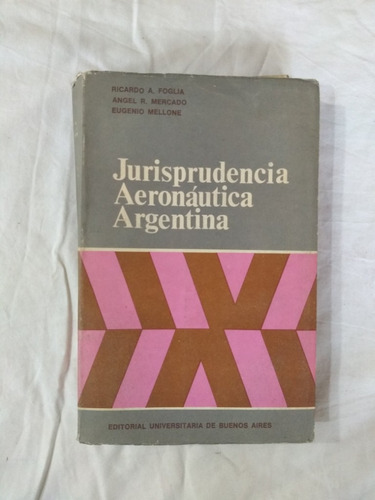 Jurisprudencia Aeronáutica Argentina Foglia Mercado Mellone