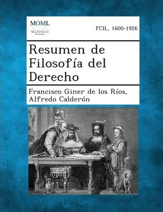 Resumen De Filosofia Del Derecho - Francisco Giner De Los...