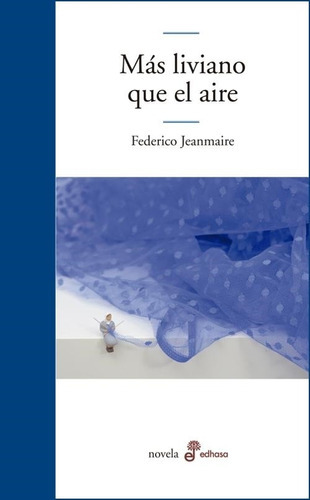 Más Liviano Que El Aire - Federico Jeanmaire