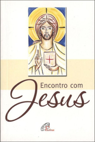 Encontro com Jesus - simples, de Belém, Maria de Lourdes. Editora Pia Sociedade Filhas de São Paulo, capa mole em português, 2008