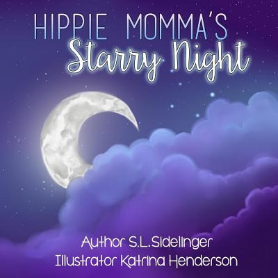 Libro Hippie Momma's Starry Night: S.l. Sidelinger Childr...