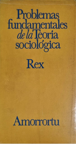 Problemas Fundamentales De La Teoría Sociológica Rex