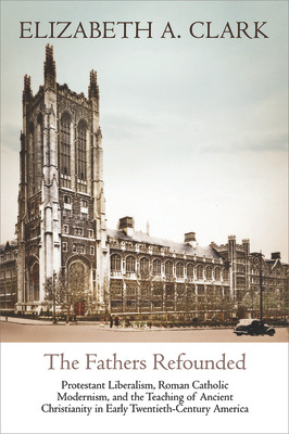 Libro The Fathers Refounded: Protestant Liberalism, Roman...