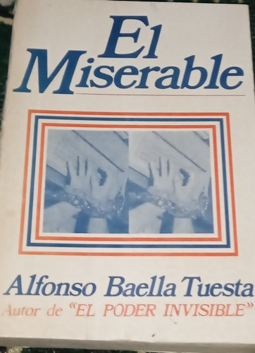 El Miserable Basado En El Final Gobierno De Belasco Alvarado