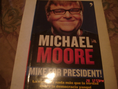 Michael Moore  Mike For President (castellano) (ad)