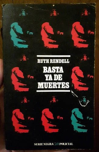 Basta Ya De Muertes Ruth Rendell Serie Negra Inmaculado